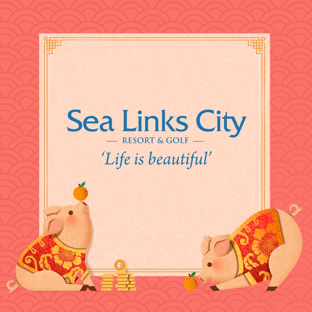 Sea Links City chúc Tết nguyên đán - Kỷ Hợi 2019